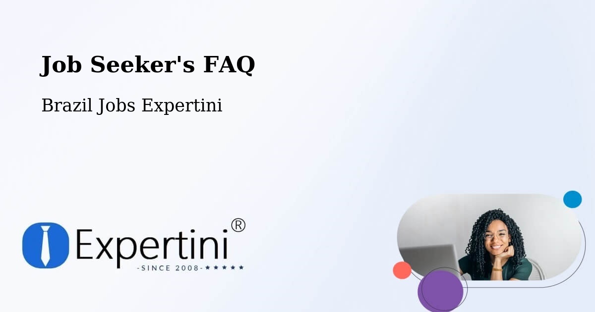 Job Seeker FAQ – Estrela - Brazil Jobs Expertini