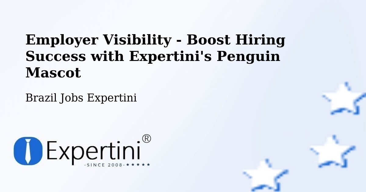 CV and Resume Visibility Optimization – Estrela - Brazil Jobs Expertini